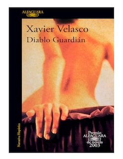 Foto 1 | Libro Diablo Guardián Editorial Algafuara Autor Xavier Velasco
