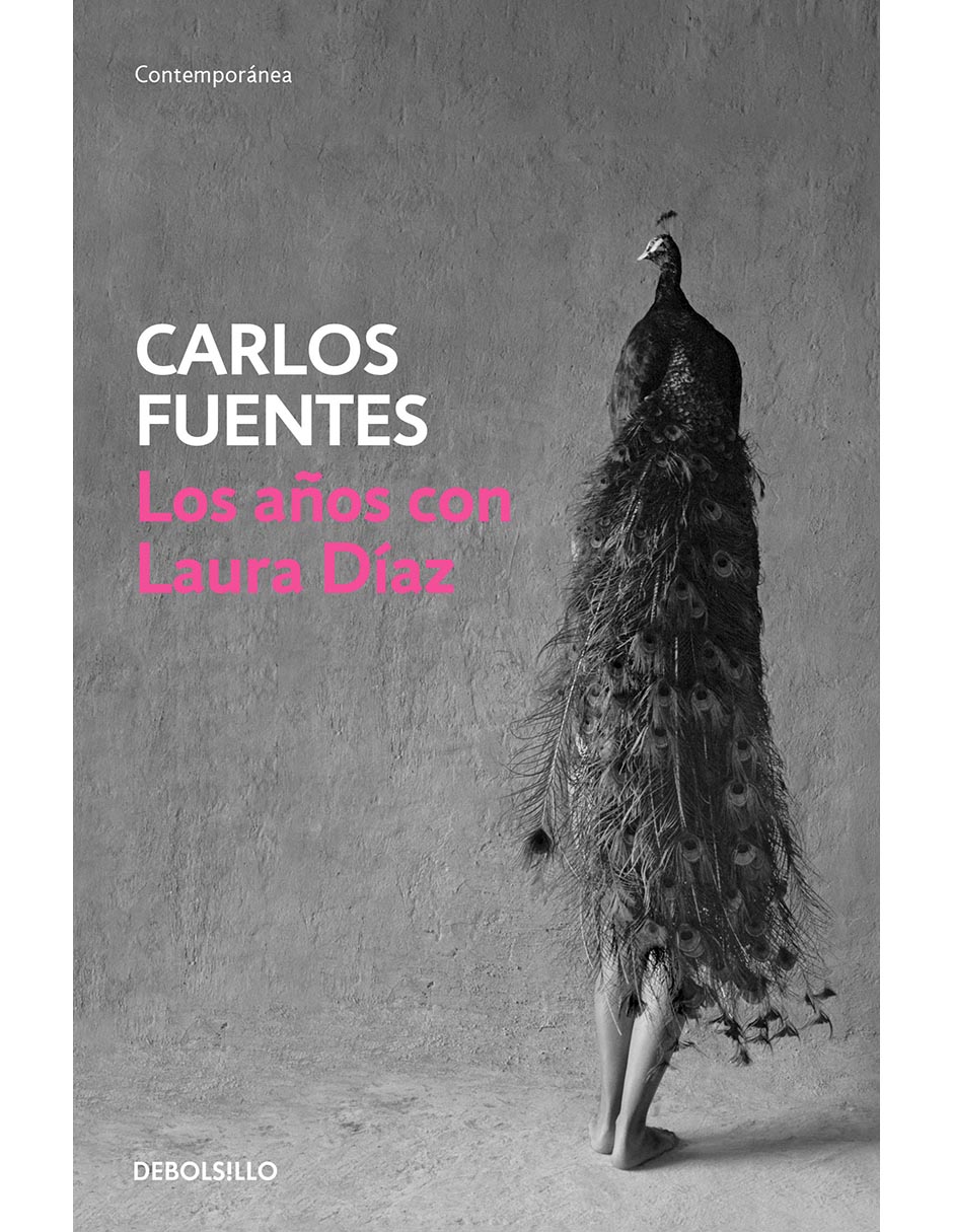 Libro Los Años con Laura Díaz Editorial Debolsillo Autor Carlos Fuentes