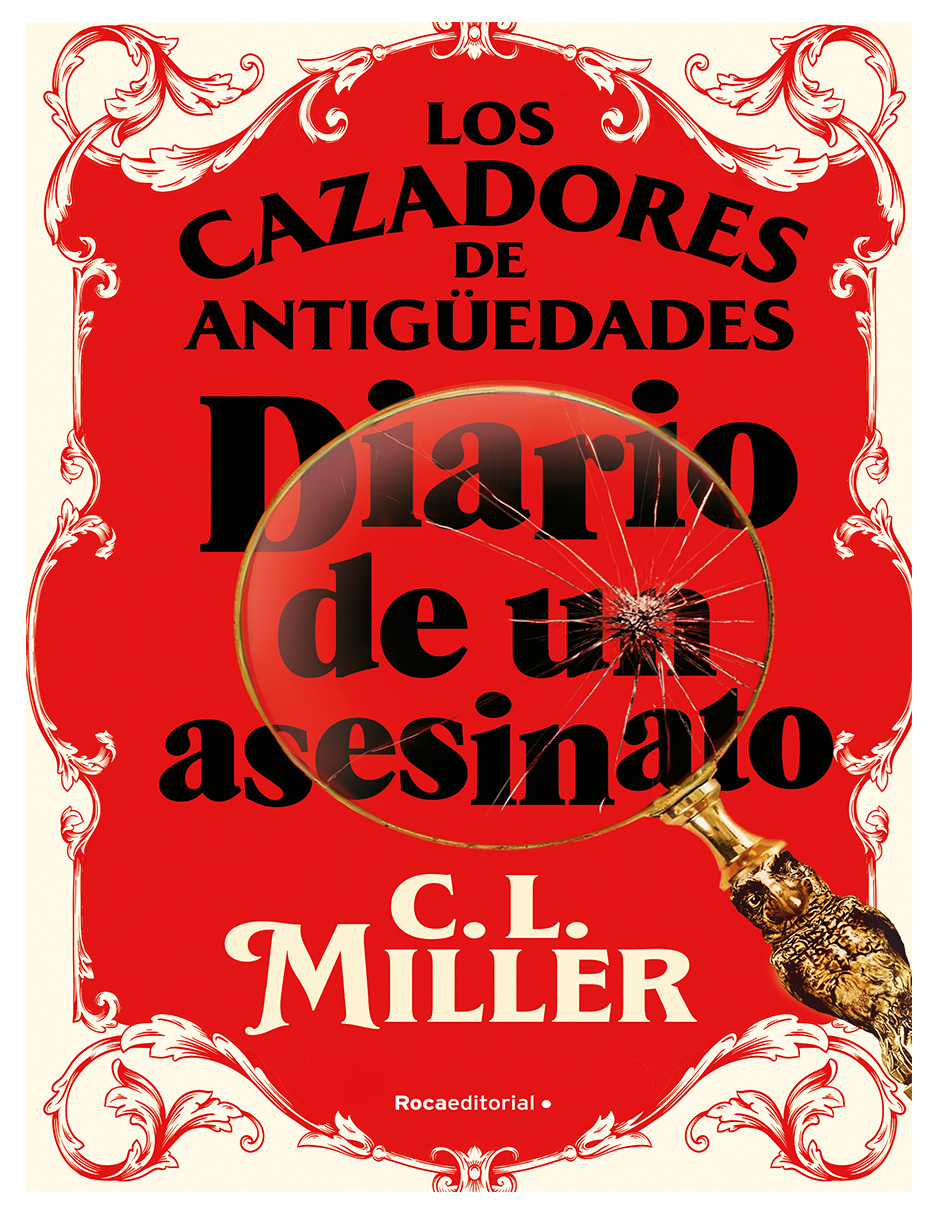 Libro  Los Cazadores De Antigüedades: Diario De Un Asesinato Autor C.l. Miller