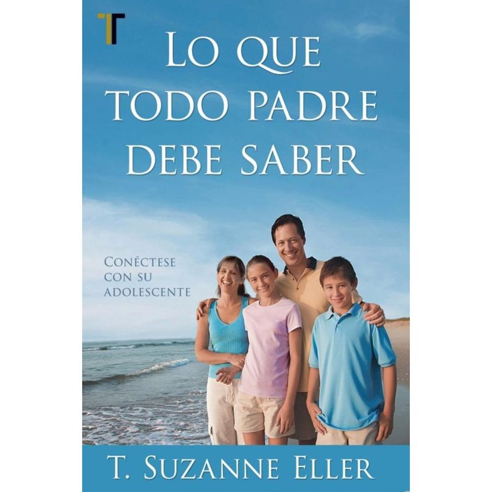 Foto 2 pulgar | Libro Lo Que Todo Padre Debe Saber Autor T. Suzanne Eller