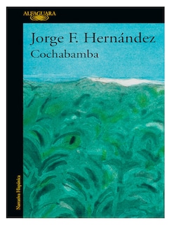 Foto 1 | Libro Cochabamba Editorial Alfaguara Autor Jorge F. Hernández