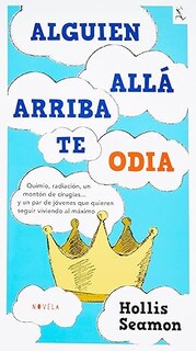 Foto 1 | Alguien Alla Arriba Te Odia Hollis Seamon