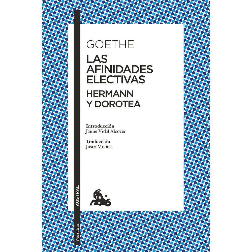 Las Afinidades Electivas / Hermann Y Dorotea