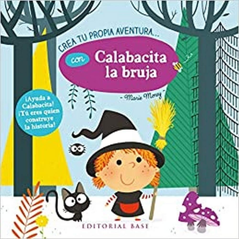 Crea Tu Propia Aventura Con Calabacita La Bruj