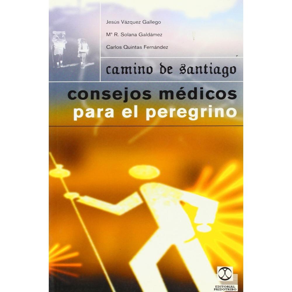 Camino De Santiago. Consejos Médicos Para El Peregrino (bitono)