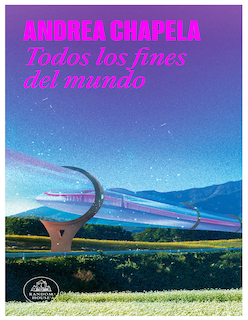 Foto 1 | Libro 🌍🔥 Todos Los Fines Del Mundo Autor Andrea Chapela Editorial Random House