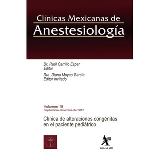 Foto 1 | Clinicas Mexicanas De Anestesiologia / Vol. 18. Clinica De Alteraciones Cong?nitas En El Paciente Pe