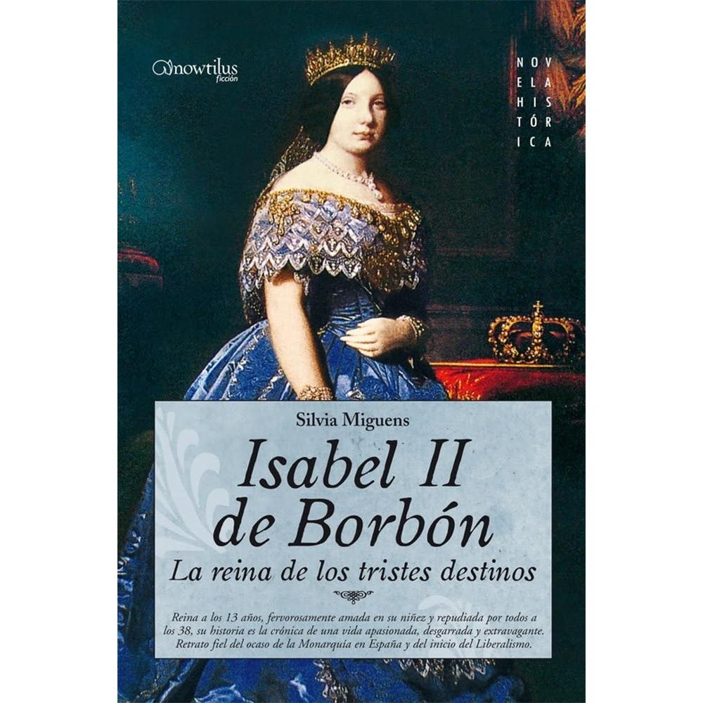 Foto 2 pulgar | Isabel Ii, La Reina De Los Tristes Destinos (spanish Edition)