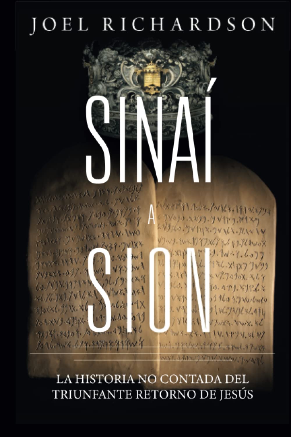 Libro Sinaí A Sión: La Historia No Contada Del Triunfante Retorno De Jesús - Venta Internacional.