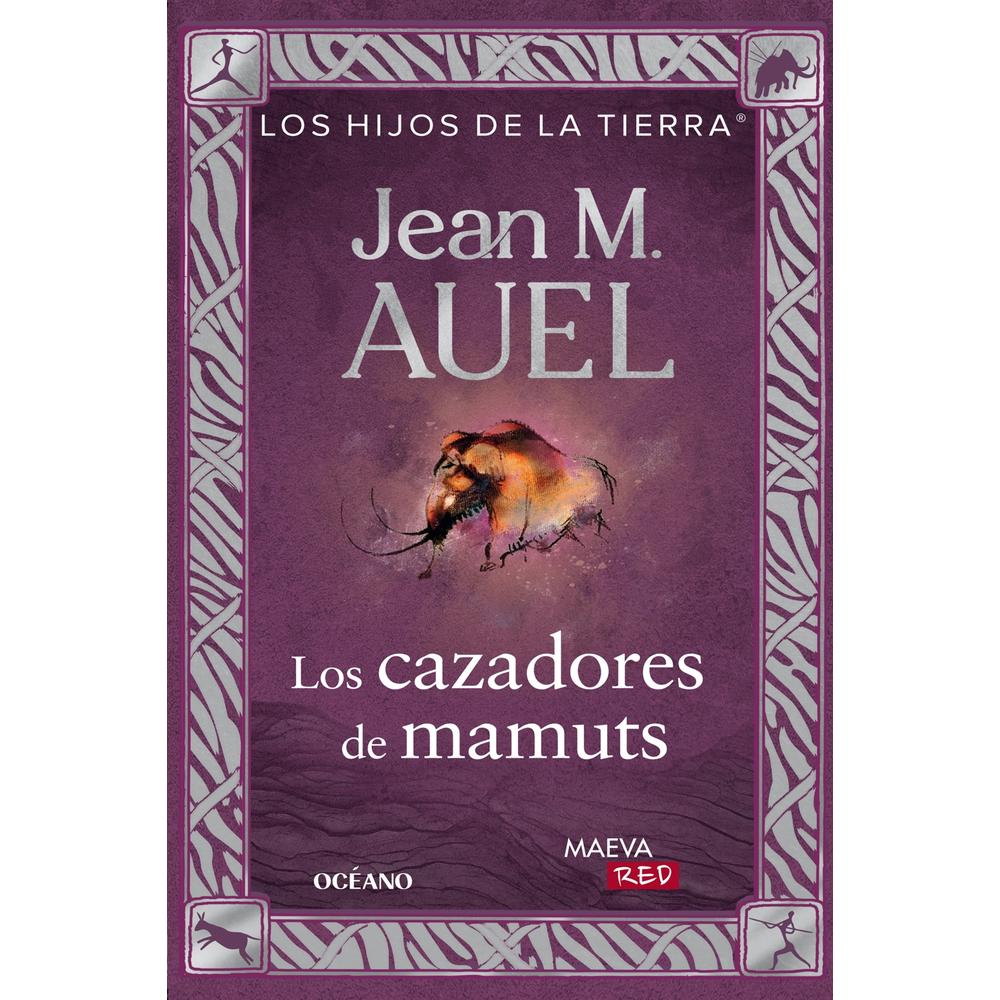 Los Cazadores De Mamuts (edición Actualizada Y Revisada)