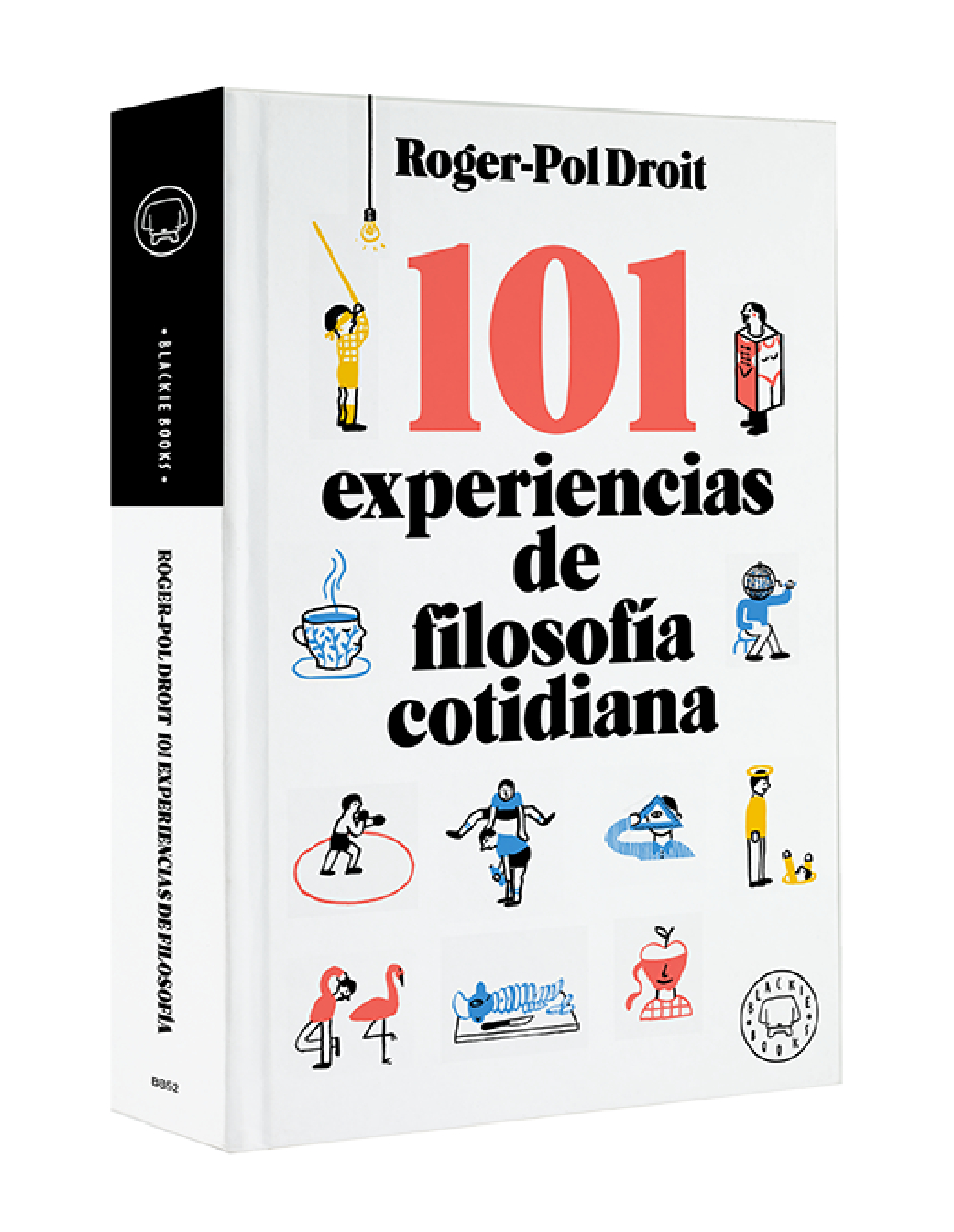 Foto 3 pulgar | 101 Experiencias de Filosofía Cotidiana - Roger-Pol Droit - Blackie Books