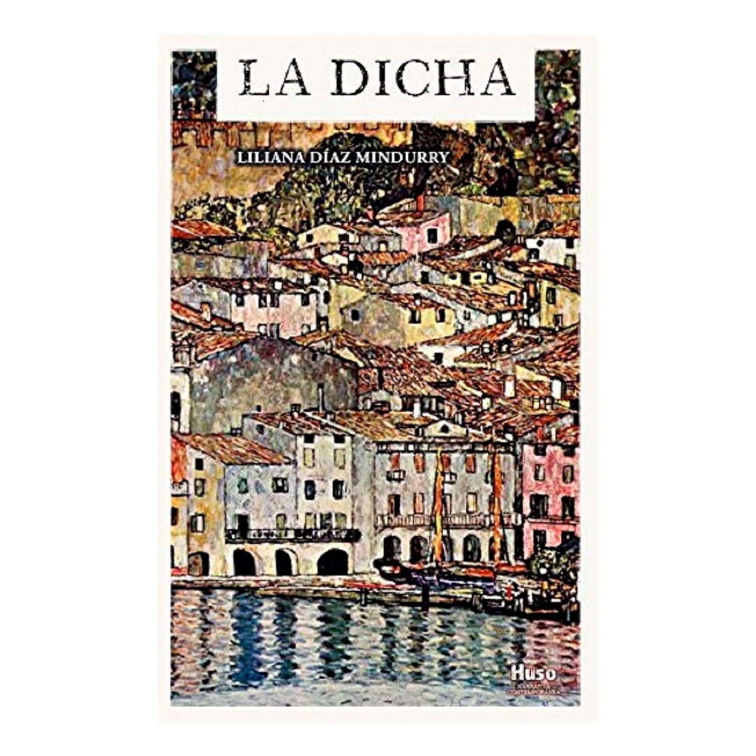 La Dicha Huso Editorial Rústica Multicolor $698