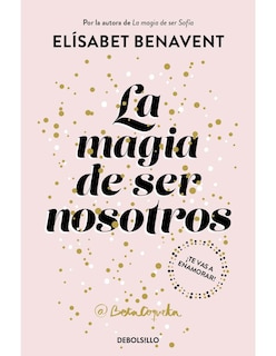 Foto 1 | Libro La Magia de Ser Nosotros Editorial Debolsillo Autor Elísabet Benavent