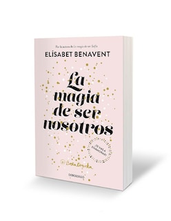 Foto 3 | Libro La Magia de Ser Nosotros Editorial Debolsillo Autor Elísabet Benavent