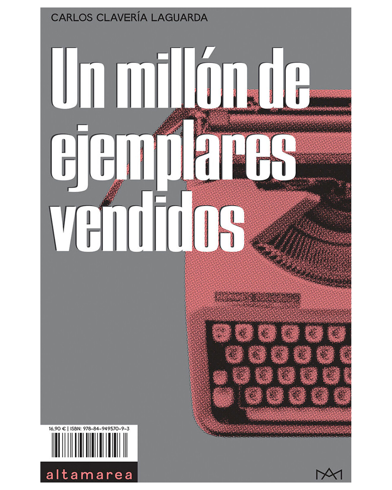 Un Millón de Ejemplares Vendidos - Carlos Claveria Laguarda - Altamarea