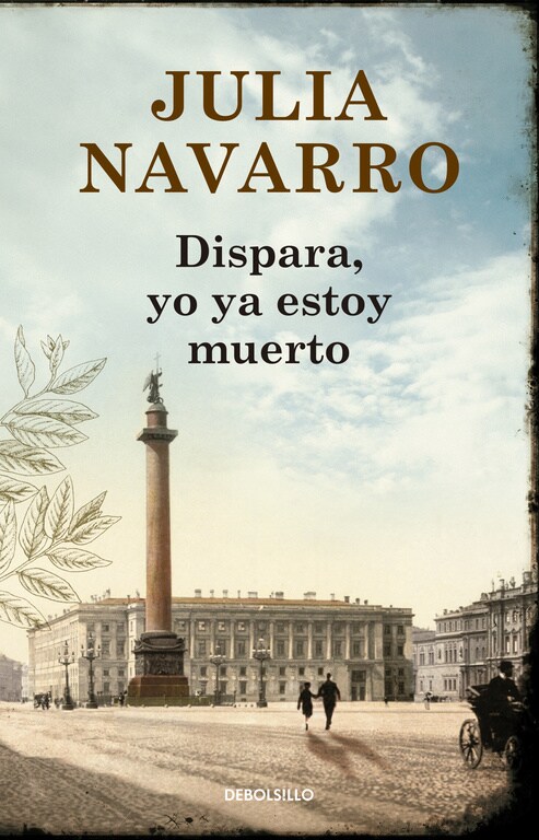 Dispara Yo Ya Estoy Muerto - Debolsillo - Julia Navarro $559