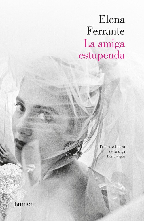 La Amiga Estupenda - Lumen - Elena Ferrante $489