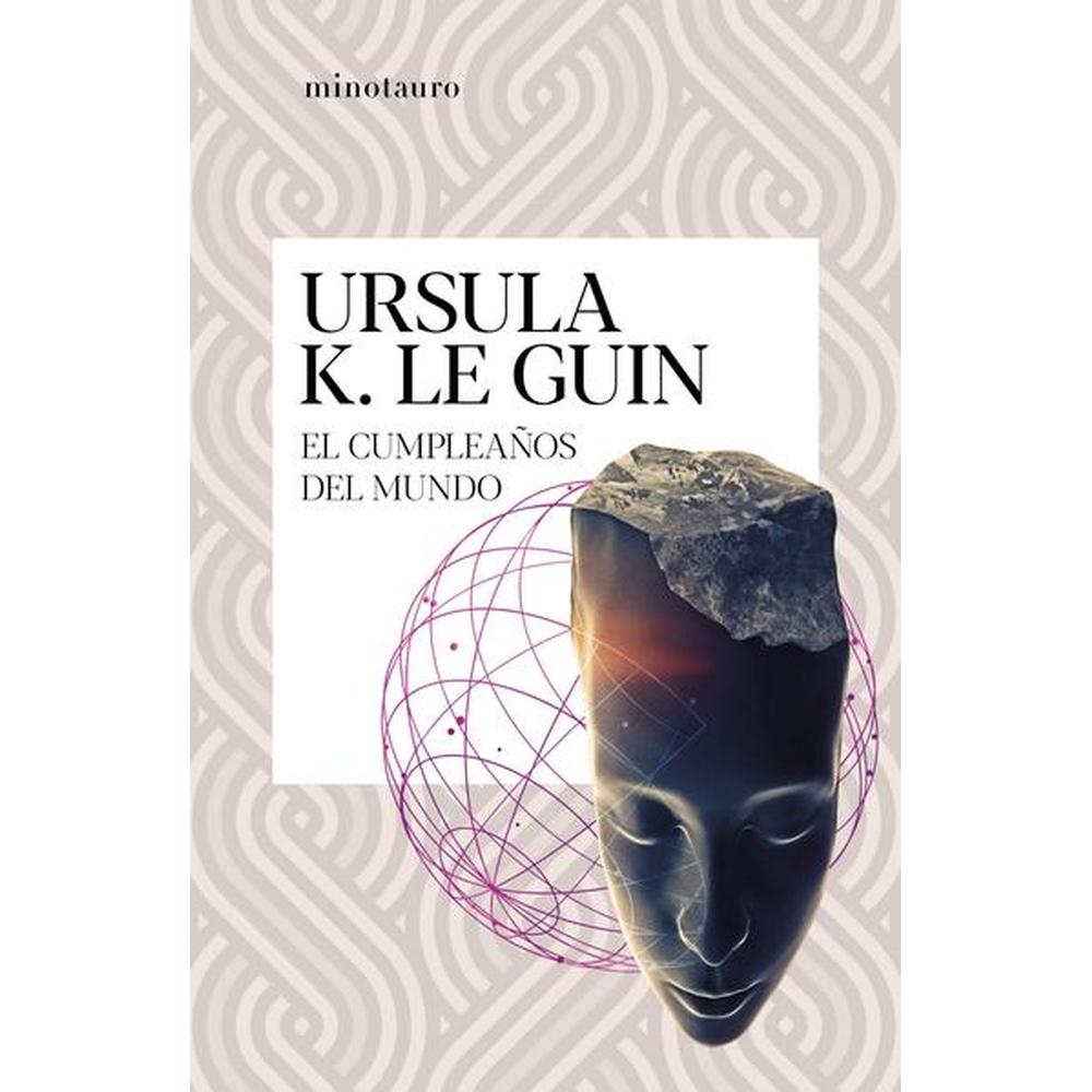 El Cumpleaños del Mundo - Minotauro - Ursula K. Le Guin