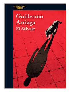 Foto 1 | Libro el Salvaje - Alfaguara - Guillermo Arriaga