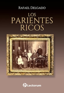 Foto 1 | Libro Los Parientes Ricos - Rafael Delgado - Lectorum