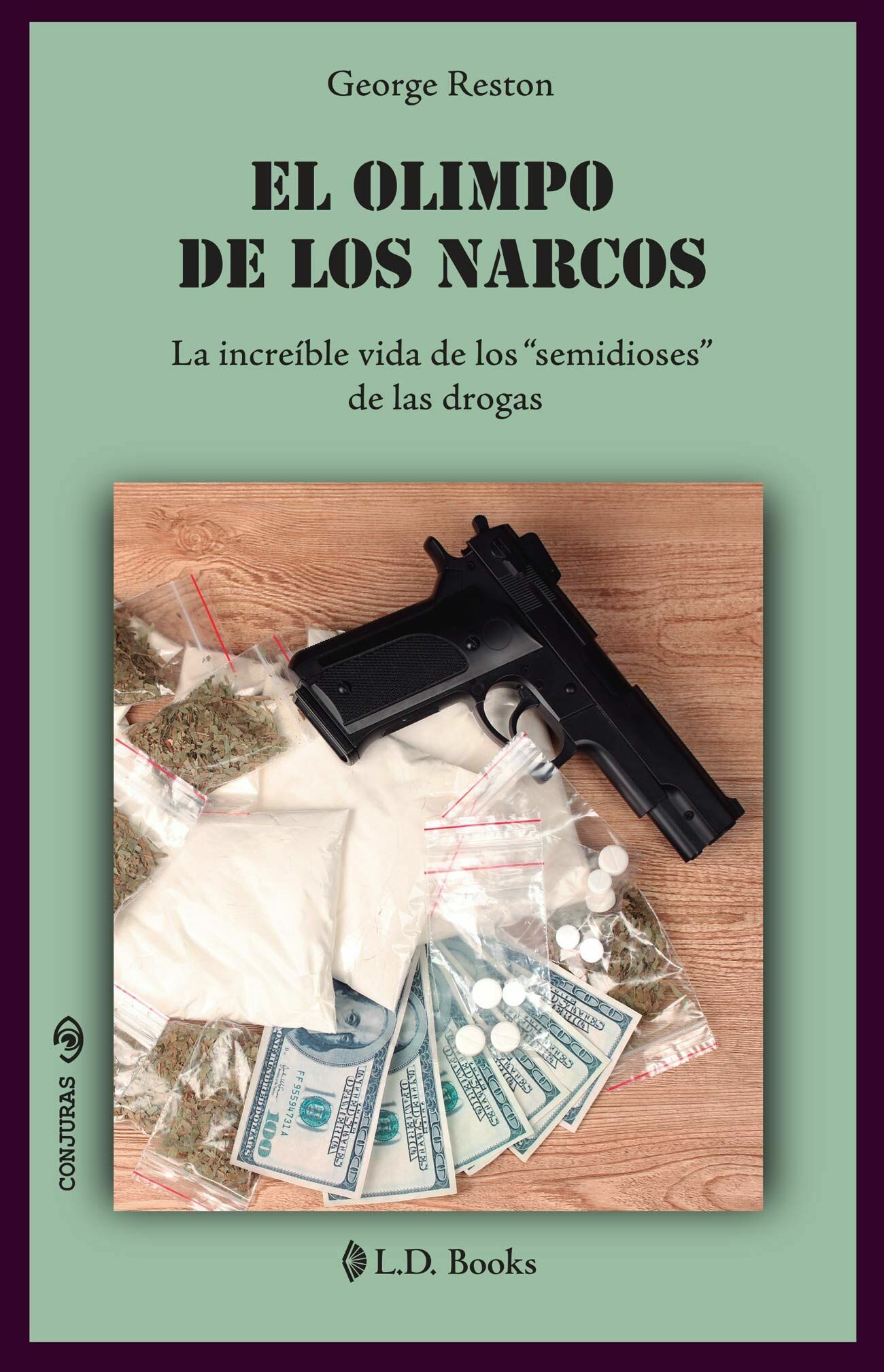 Libro El Olimpo De Los Narcos - George Reston  L.D. Books