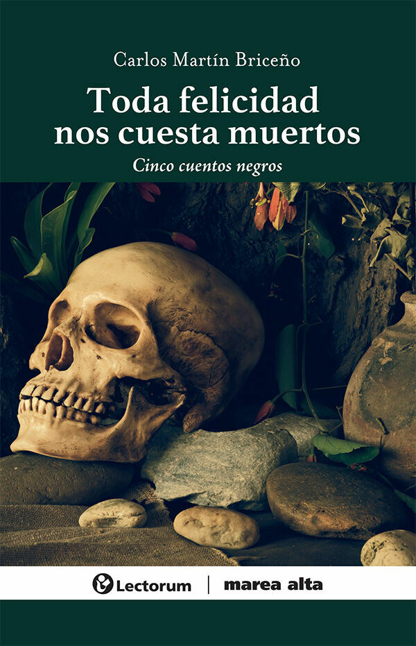 Libro Toda Felicidad Nos Cuesta Muertos