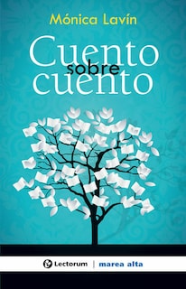 Foto 1 | Libro Cuento Sobre Cuento Autor Mónica Lavín