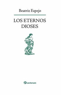 Foto 1 | Libro Los Eternos Dioses Autor Beatriz Espejo