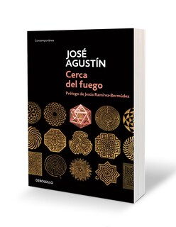 Foto 3 | Libro Cerca Del Fuego Prólogo De Jesús Ramírez-bermúdez Editorial Debolsillo Autor José Agustín