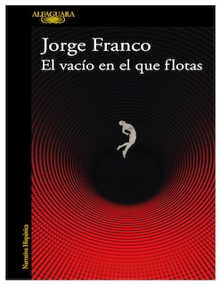 Foto 2 | Libro el Vacio en el que Flotas Editorial Alfaguara Autor Jorge Franco
