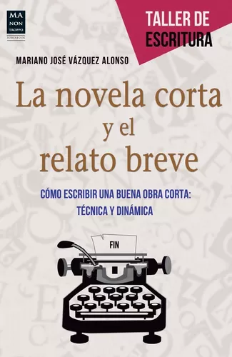 La Novela Corta Y El Relato Breve Mariano Jose Vazquez Alonso Redbook Tapa Blanda