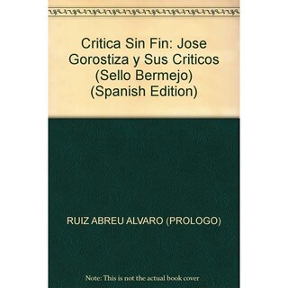 Foto 1 | Crítica Sin Fin: José Gorostiza Y Sus Críticos