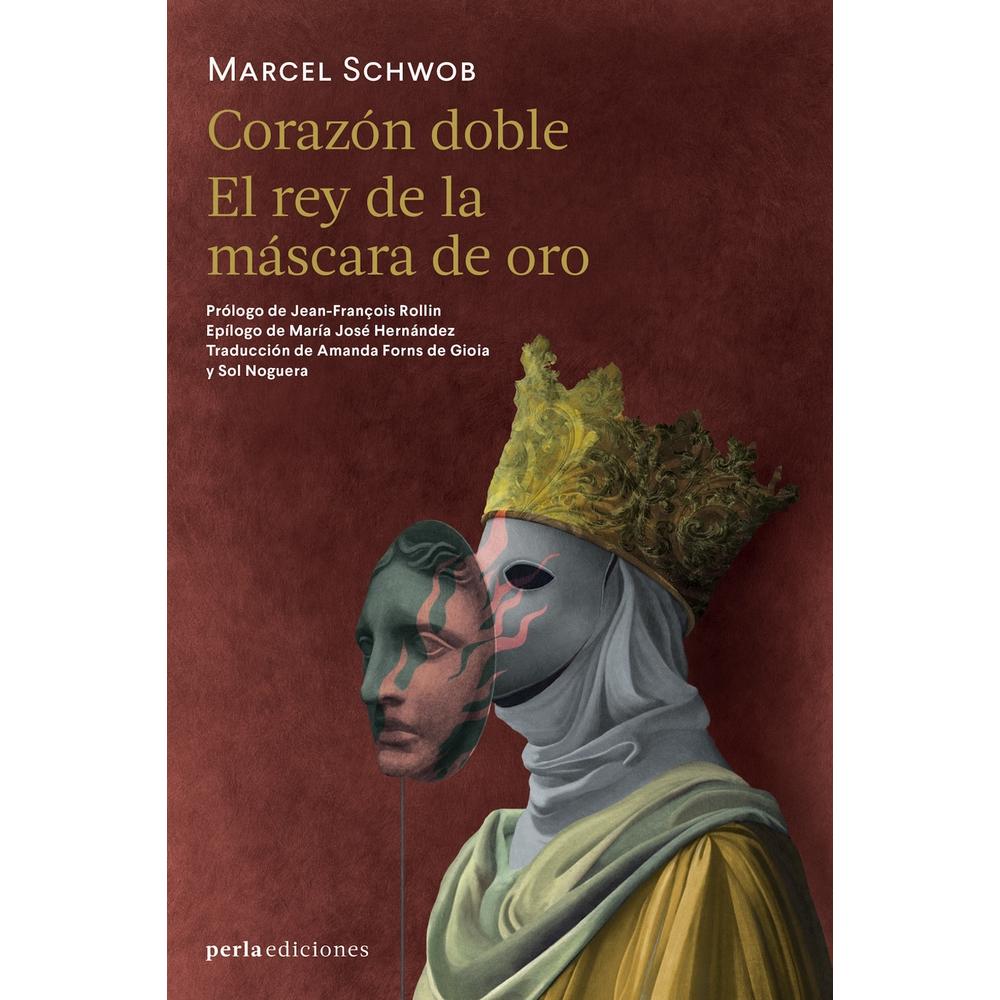 Corazón Doble. El Rey De La Máscara De Oro