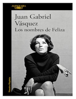 Foto 1 | Libro Los Nombres de Feliza Autor Juan Gabriel Vásquez