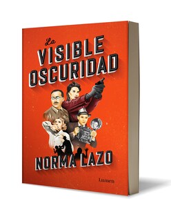 Foto 2 | La Visible Oscuridad Autora: Norma Lazo |editorial: Lumen