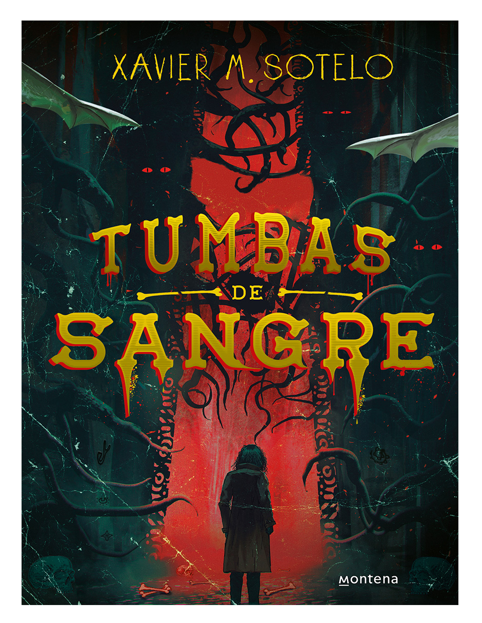 Tumbas De Sangre – Un Thriller Oscuro Y Aterrador Autor: Xavier M. Sotelo | Editorial: Montena