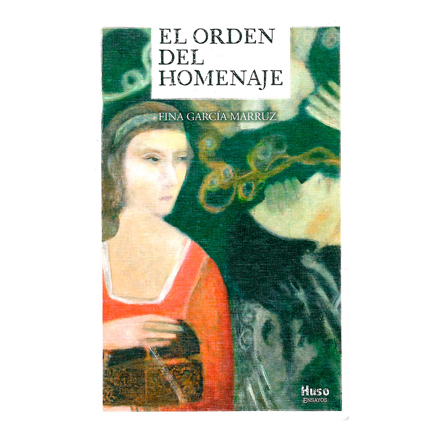 El Orden Del Homenaje Huso Editorial Rústica Multicolor