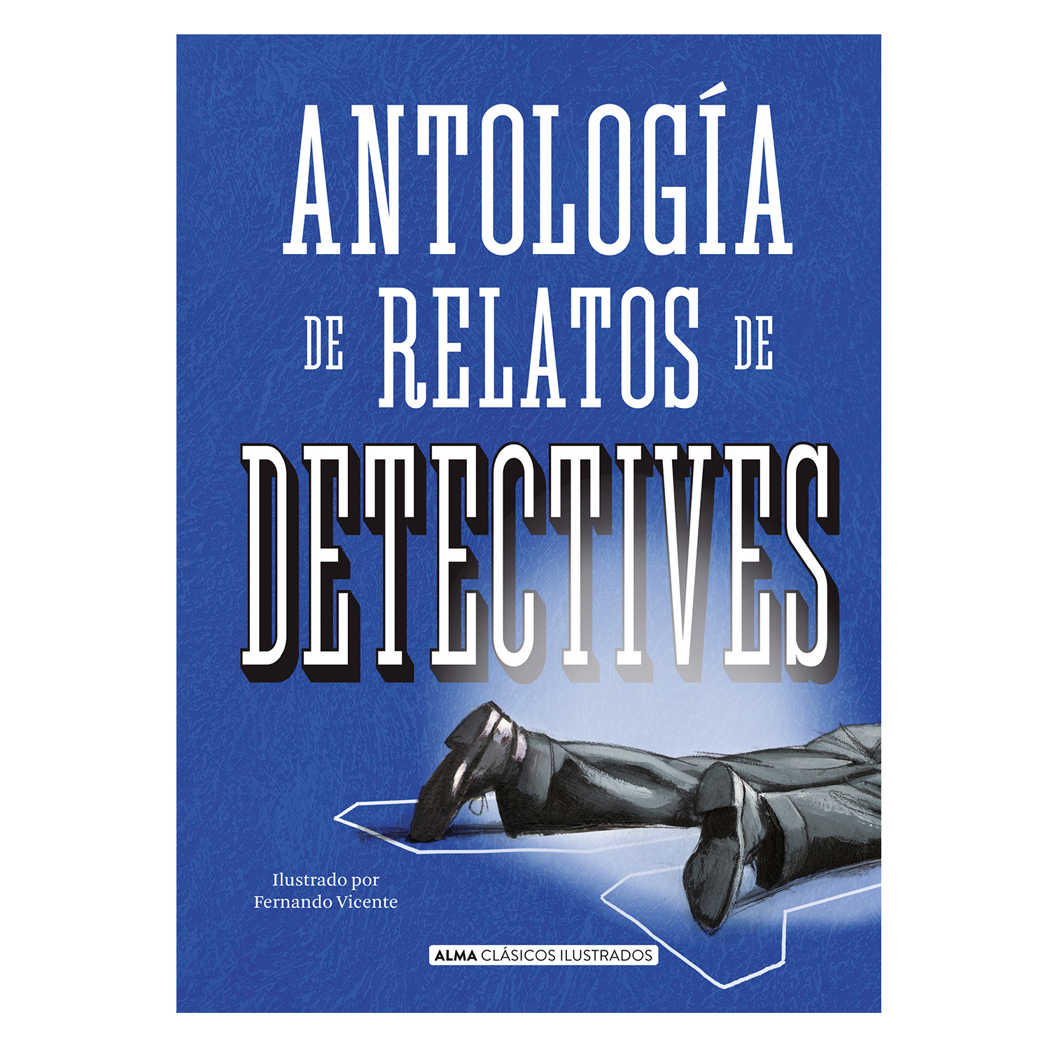 Antología De Relatos De Detectives. Alma Pasta Dura Azul