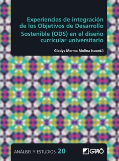 Foto 1 | Experiencias De Integración De Los Objetivos De Desarrollo Sostenible (ods) En El Diseño Curricular Universitario