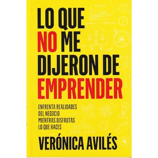 Foto 1 | Lo que no me Dijeron de Emprender: Enfrenta Realidades del Negocio Mientras Disfrutas lo que Haces