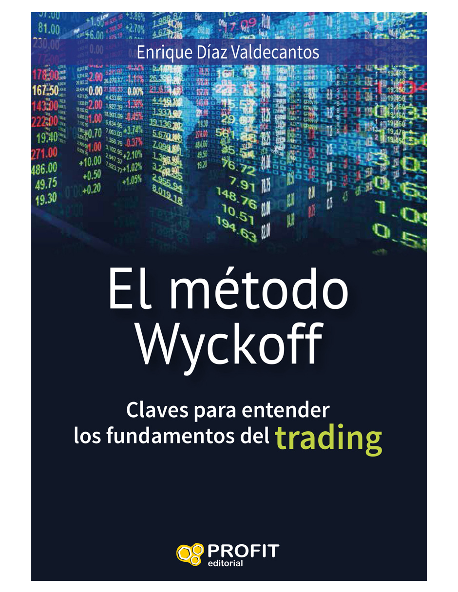 El Método Wyckoff -claves Para Entender Los Fundamentos Del Trading Profit Tapa Blanda