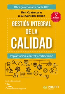 Foto 1 | Gestión Integral De La Calidad. Implantación, Control Y Certificación De Jesús González Babón Y Lluís Cuatrecasas