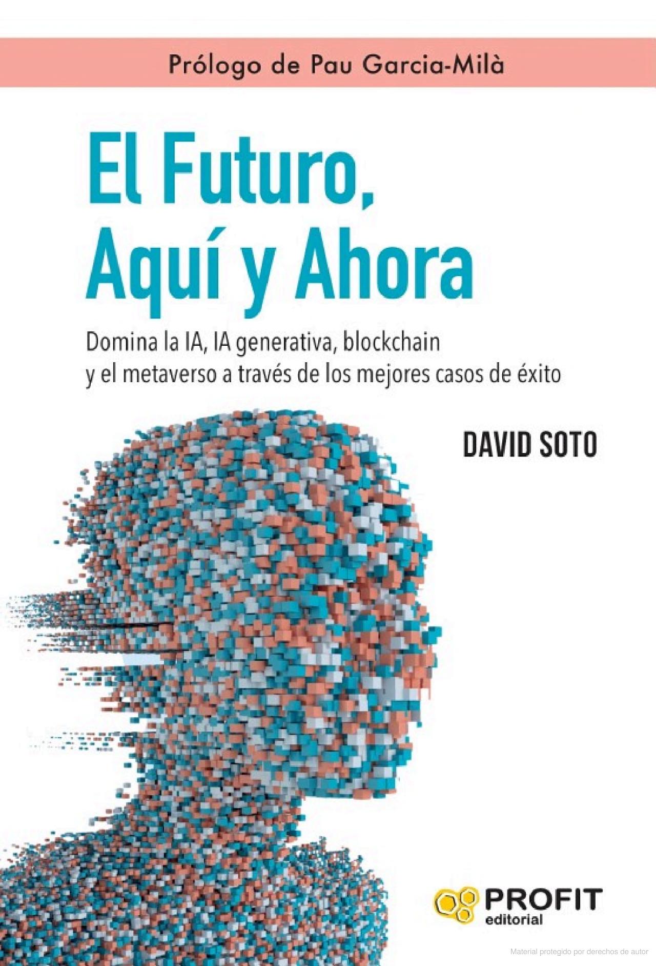 Foto 2 pulgar | El Futuro, Aquí Y Ahora - Domina La Inteligencia Artificial David Soto Profit Tapa Blanda