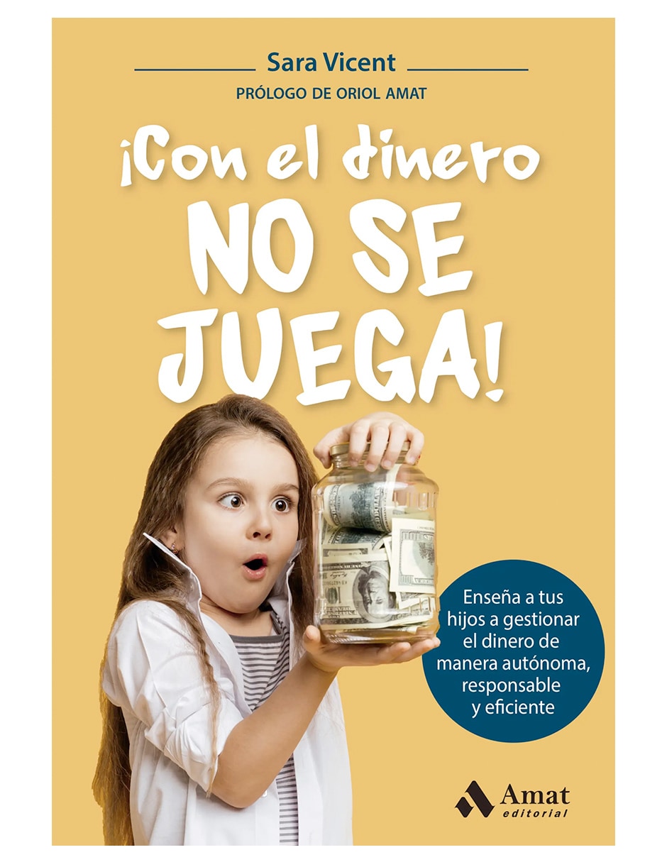 Con El Dinero No Se Juega! Sara Vincent Amat Tapa Blanda $620
