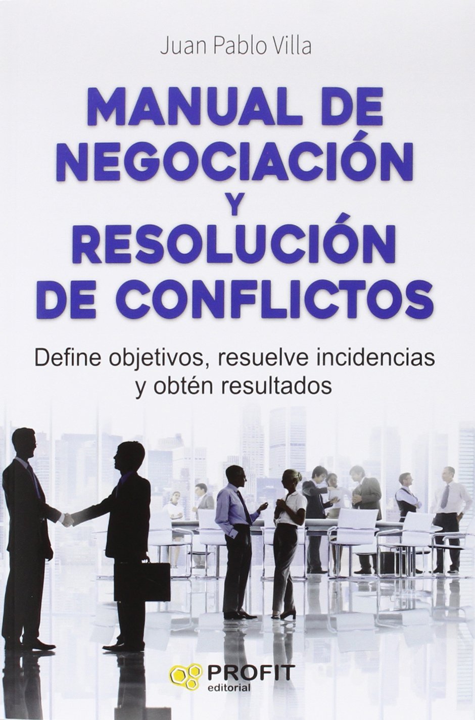 Foto 2 pulgar | Manual De Negociacion Y Resolucion De Conflictos Juan Pablo Villa Profit Tapa Blanda
