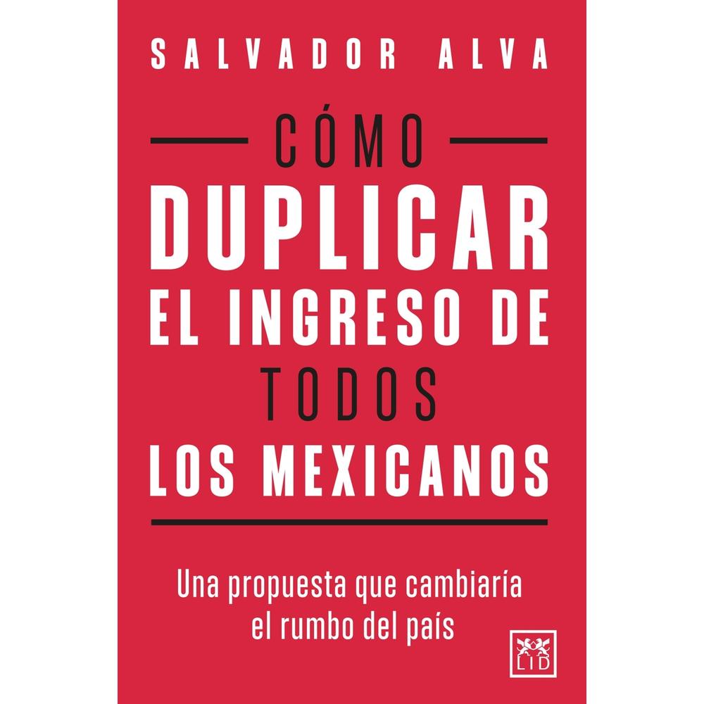 Foto 2 pulgar | Cómo Duplicar El Ingreso De Todos Los Mexicanos