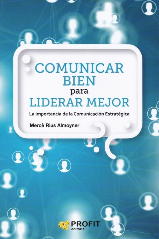 Foto 2 pulgar | Comunicar Bien Para Liderar Mejor Merce Rius Almoyner Profit Tapa Blanda