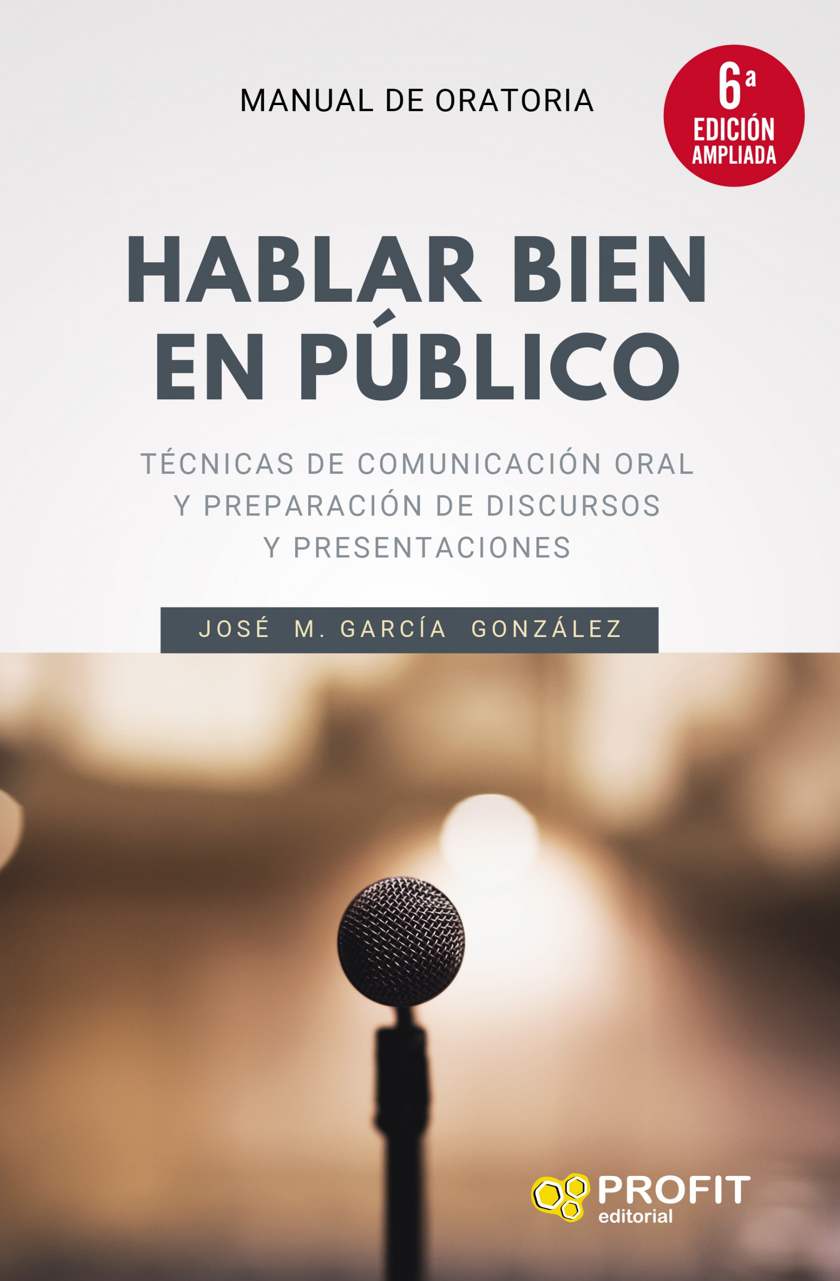 Hablar Bien En Publico (6a Edic.) Jose M. Garcia Gonzalez Profit Tapa Blanda