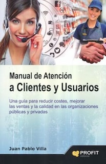 Foto 1 | Manual De Atencion A Clientes Y Usuarios Juan Pablo Villa Profit Tapa Blanda