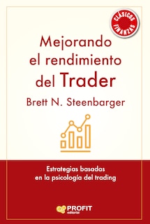 Foto 1 | Mejorando El Rendimiento Del Trader Brett N. Steenbarger Profit Tapa Blanda